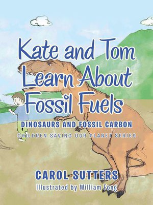 cover image of Kate and Tom Learn About Fossil Fuels